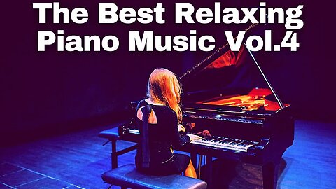 The Best Relax Piano Music Vol. 4