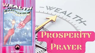 Wealth Must Change Hands Prosperity Prayer