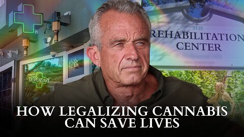 RFK Jr.: How Legalizing Cannabis Can Save Lives