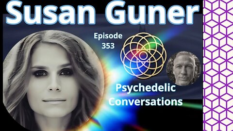 Susan Guner - Psychedelic Conversations