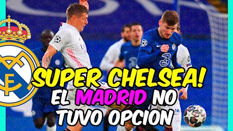 El CHELSEA atropella a un MADRID sin ENERGÍA para luchar por la CHAMPIONS!