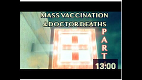 Mass Vaccination and DOCTOR deaths - Part 4
