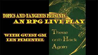 Topics and Tangents: An RPG Live Play - 3 AUG 2023
