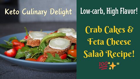 "✨Keto Crab Cakes & Feta Cheese Salad Recipe! 🦀🥗 Low-carb Delight! 💚🌿 #KetoRecipes"