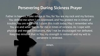 Persevering During Sickness Prayer (Prayer for Perseverance)