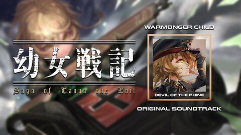 Warmonger Child - Original Soundtrack - Youjo Senki Saga of Tanya the Evil