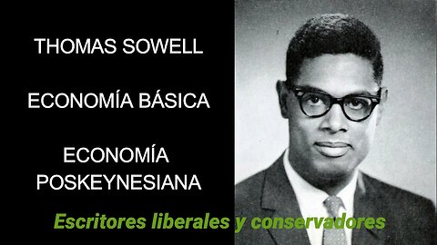 Thomas Sowell - Economía poskeynesiana