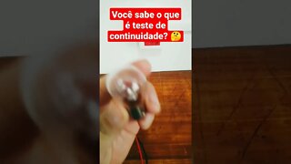 Você sabe fazer o teste de continuidade? Aprenda como é fácil.