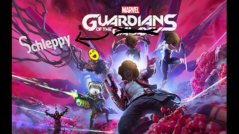 TheSchleppy & the "Guardians of the Galaxy" LETS SAVE THE GALAXY!