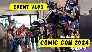 [travel vlog] Budapest Comic Con 2024 - Final Thoughts