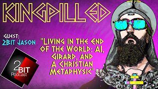 Living in the End of the World: AI, Girard, and A Christian Metaphysic | Jason from 2Bit Podcast