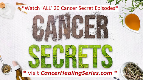 All new CANCER SECRETS docuseries - watch all 20 episodes now
