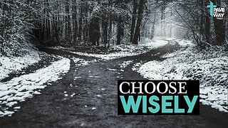 Choose Wisely | Sermon | 03 12 23 | PTWFC