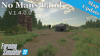 Map Update | No Mans Land | V.1.4.0.0 | Farming Simulator 22