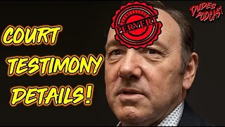 Dudes Podcast (Excerpt) - Kevin Spacey Court Testimony Details!