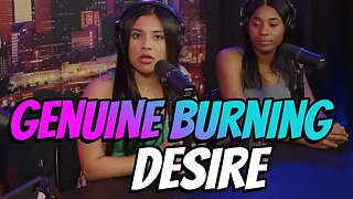 Does Genuine Burning Desire Matters for Women