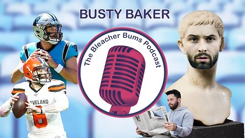 The Bleacher Bums Podcast | Ep. 73: Busty Baker