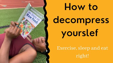 How to decompress yourself