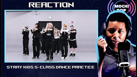 Stray Kids S-Class Dance Practice Reaction