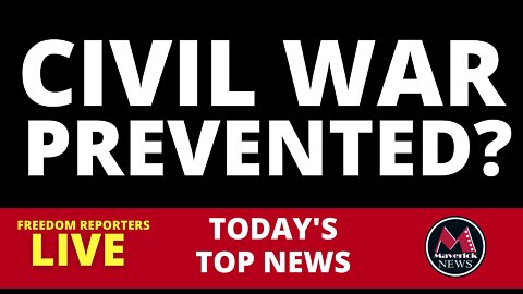 Civil War Prevented? - Live Coverage With Maverick News
