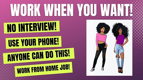 Work When You Want Use Your Phone Work From Home Job Anyone Can Do This Make Money Online Remote Job