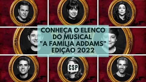 Conheça o elenco do musical “A Família addams”, em 2022