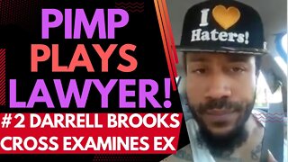 Pimp Darrell Brooks Plays Lawyer! Cross-Examines Ex Erika Patterson #2