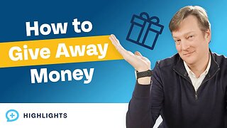 How to Start Giving Away Money During Your Lifetime