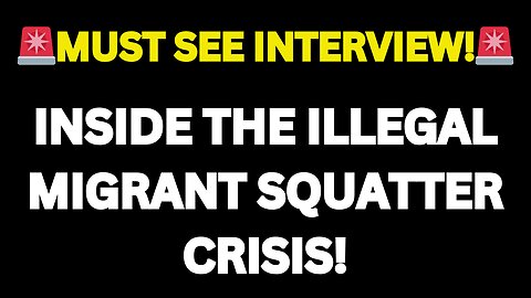 Inside The Illegal Migrant Squatter Crisis! [Must See Interview!]