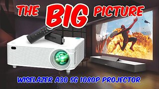 Wiselazer A30 5G 1080p Projector Review