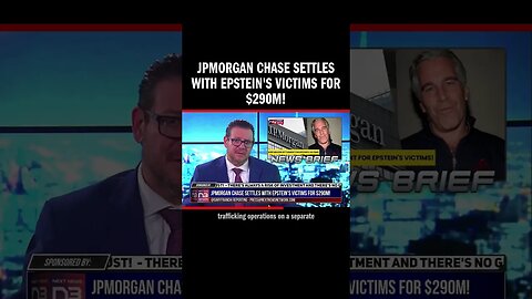 JPMorgan Chase Settles with Epstein's Victims for $290M!