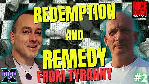 Claim Redemption & Remedy From Tyranny w Peter Wilson Ep 2 (Repost)