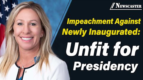 Impeachment Against Newly Inaugurated: Unfit for Presidency