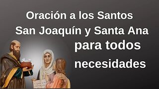 Oración a los Santos San Joaquín y Santa Ana Por Todas las Necesidades