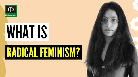What is Radical Feminism?