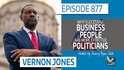 Vernon Jones | Why Successful Business People are More Effective Politicians