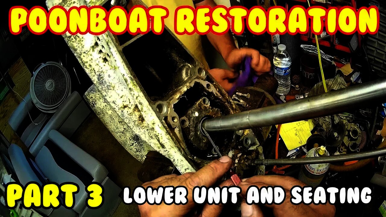 Pontoon boat resto (Part 3) Seat placement, attempt lower unit reseal
