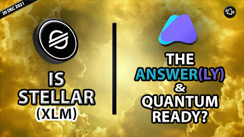 IS STELLAR THE ANSWER(LY) & QUANTUM READY?