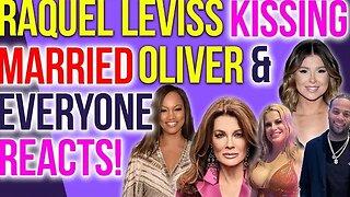 Raquel Leviss Kissing Married Oliver & Everyone Reacts! Tom Sandoval hook up gossip!