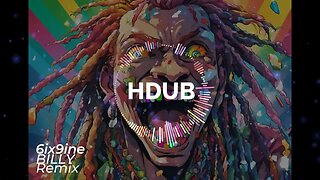 6ix9ine | Billy | HDUB REMIX [trap/filth/hybrid]