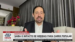 Luís Artur Nogueira analisa impacto na economia das medidas para carros populares