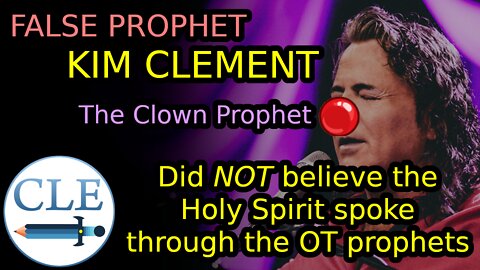 False Prophet: Kim Clement, The Clown Prophet [creationliberty.com]