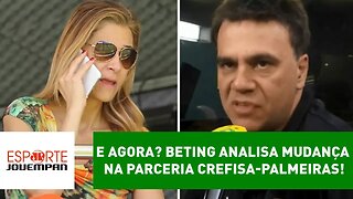 E agora? Beting analisa mudança na PARCERIA Crefisa-Palmeiras!