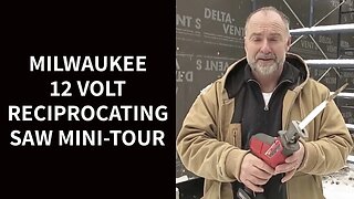 Milwaukee 12 Volt Reciprocating Saw Mini-Tour