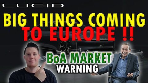 Lucid European Deliveries │ BoA Market Warning ⚠️ What Does it MEAN for $LCID