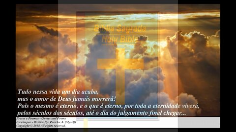 Tudo nessa vida um dia acaba, o amor de Deus jamais morrerá! [Frases e Poemas]