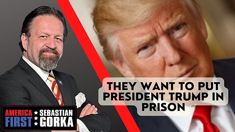 Sebastian Gorka FULL SHOW: They want to put President Trump in prison