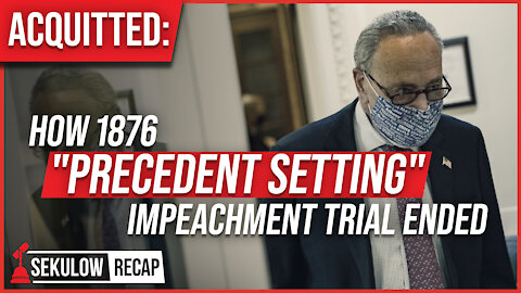 ACQUITTED: What the Left Isn't Saying About How 1876 "Precedent Setting" Impeachment Trial Ended
