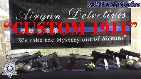 Custom 1911's by Airgun Detectives