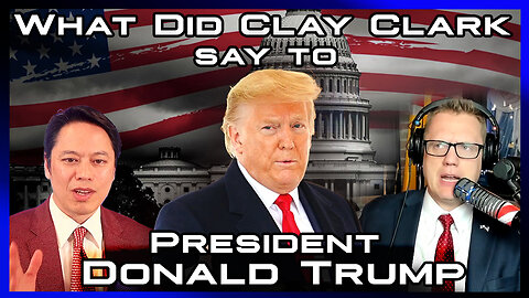 What did Clay Clark say to President Donald Trump?